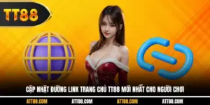 Cập Nhật Đường Link Trang Chủ TT88 Mới Nhất